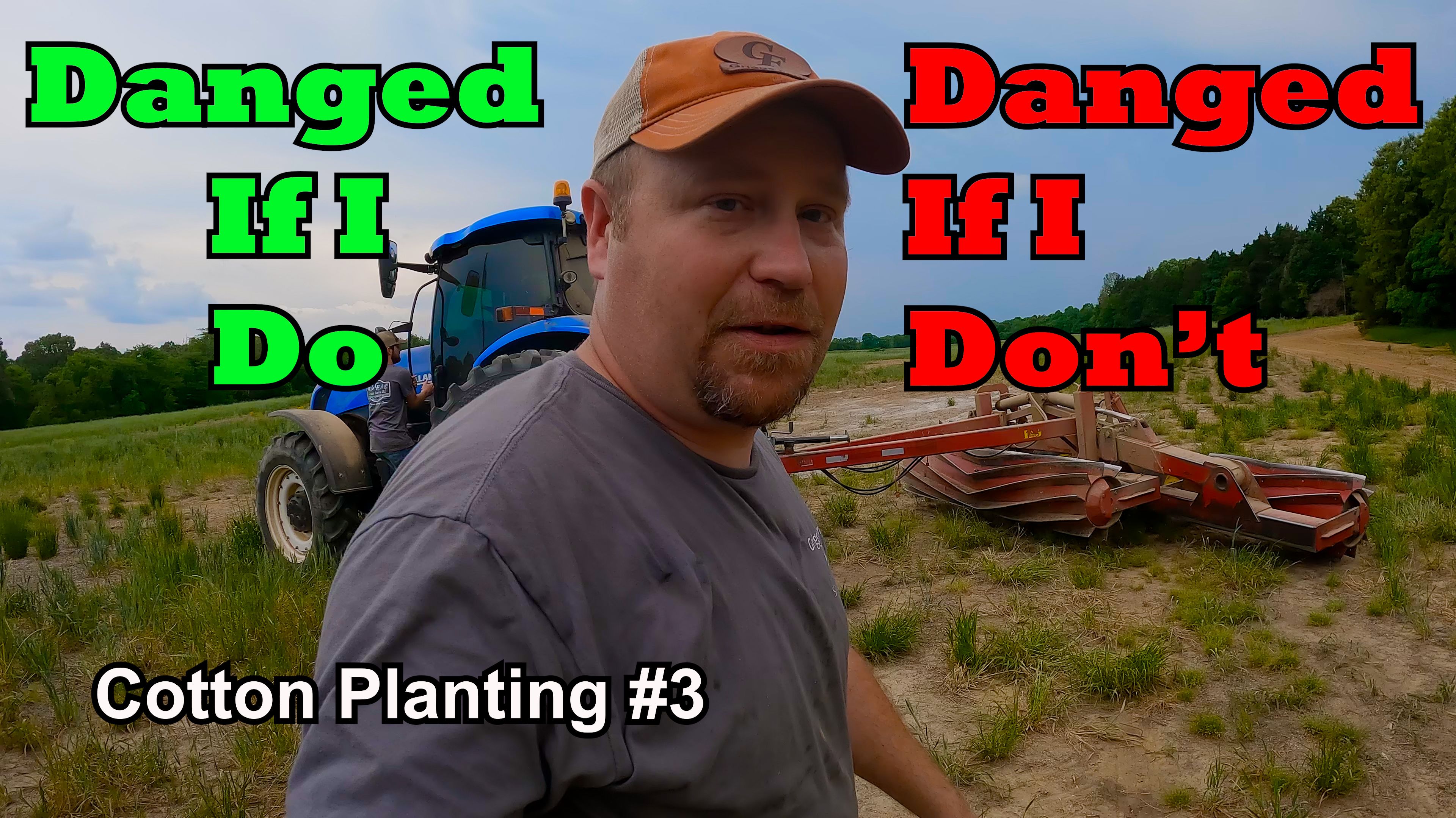 A Turn For The Worst... Cotton Planting #3 | Griggs Farms