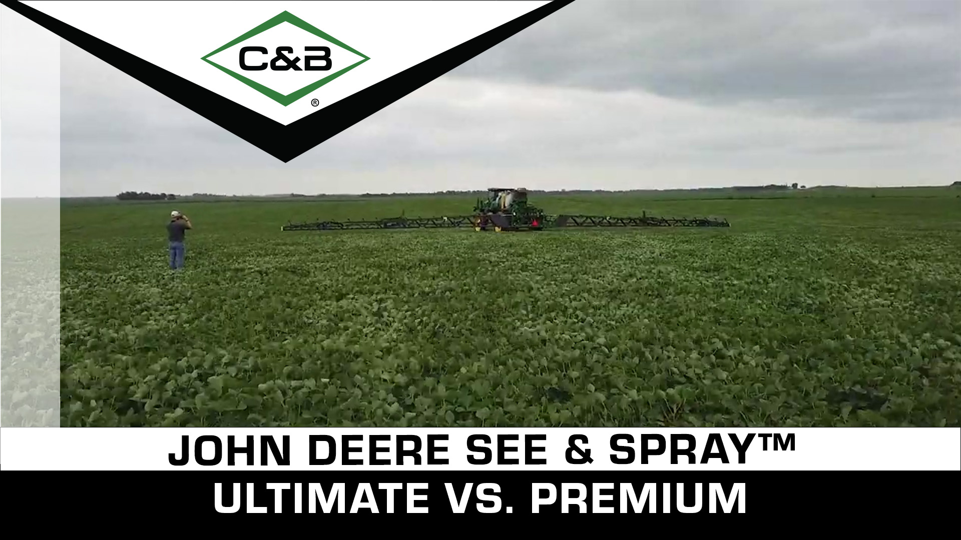John Deere See & Spray™ Ultimate vs. Premium | C & B