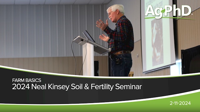 2024 Neal Kinsey Soil and Fertility Seminar | Ag PhD