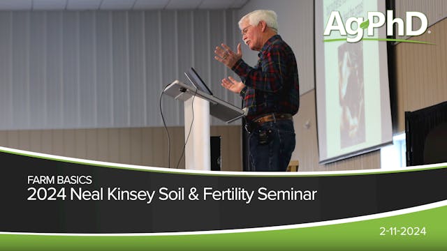 2024 Neal Kinsey Soil and Fertility S...