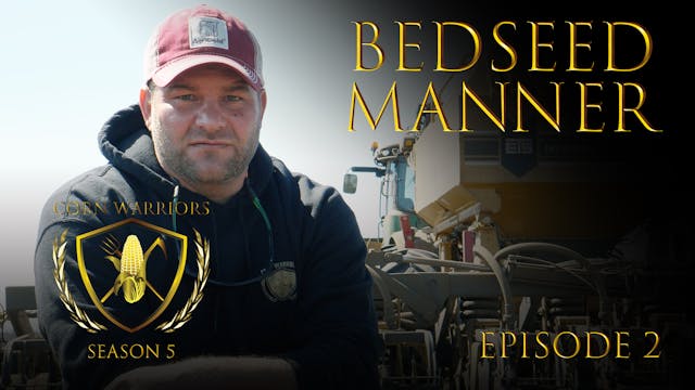 Corn Warriors | 502 | Bedseed Manner