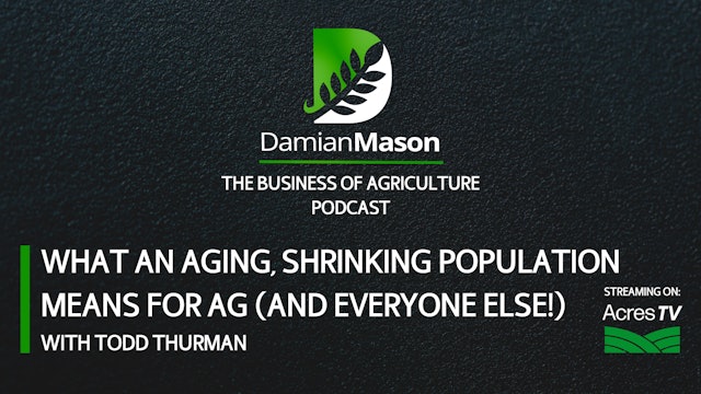 What An Aging, Shrinking Population Means For Ag (And Everyone Else!)