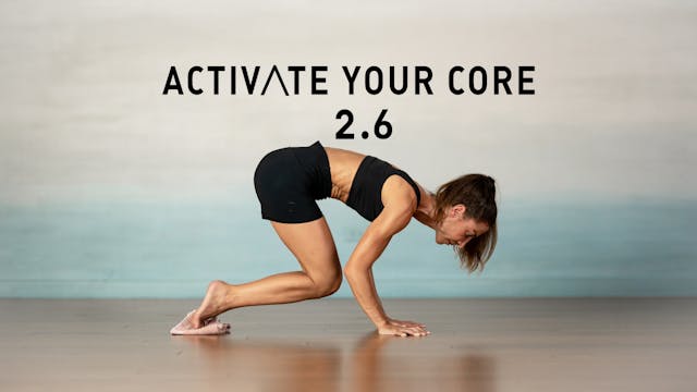 Activate Your Core 2.6