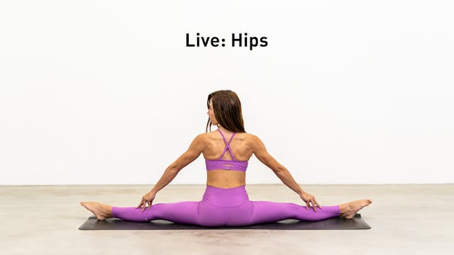 Live: March 24 Hips: Focus On Middle Splits