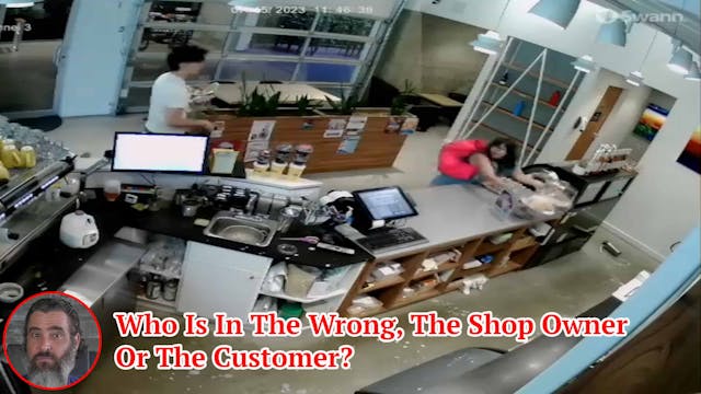 Who Is In The Wrong, The Shop Owner O...