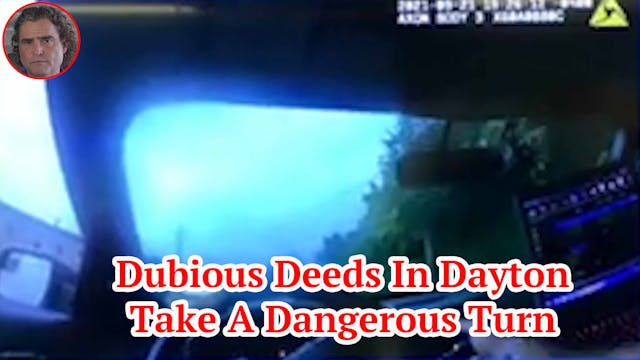 Dubious Deeds in Dayton Take A Danger...