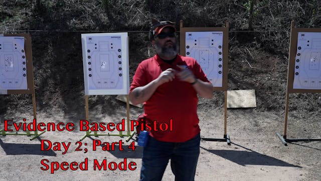 Evidence Based Pistol Day Two Part 4