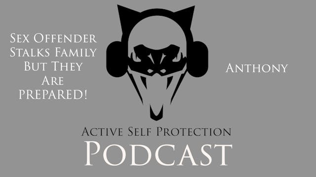 ASP Podcast: Sex Offender Stalks Fami...