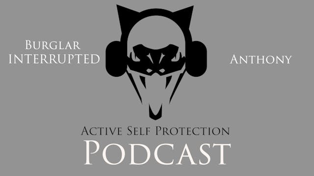 ASP Podcast: Burglar INTERRUPTED -P