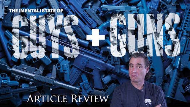 The Mental State of Guys And Guns: An...