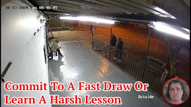 Commit To A Fast Draw Or Learn A Hars...