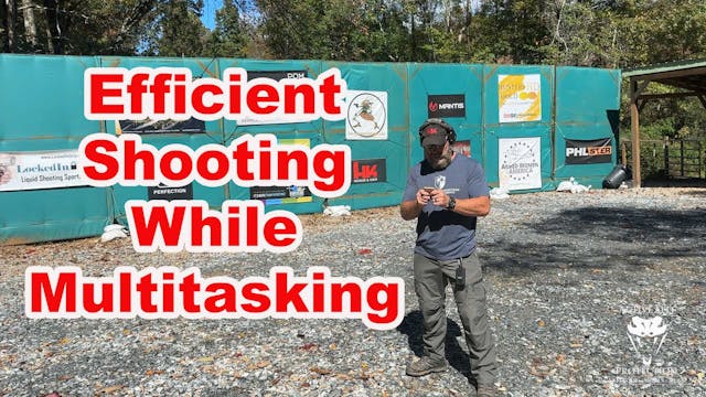 Efficient shooting while multitasking...