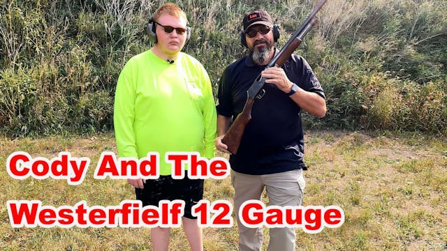 Cody and the Westernfield 12 Gauge