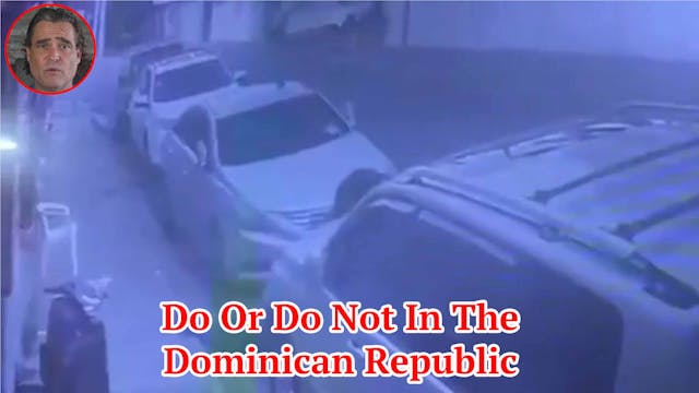 Do Or Do Not In The Dominican Republic 