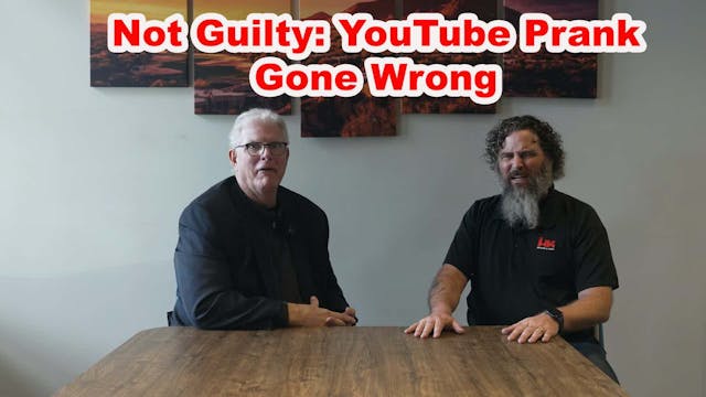 Not Guilty: YouTube Prank Gone Wrong:...