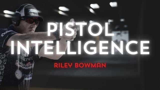 Riley Bowman Pistol Intelligence