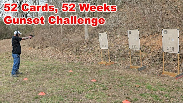 52 cards, 52 weeks Gunset Challenge W...
