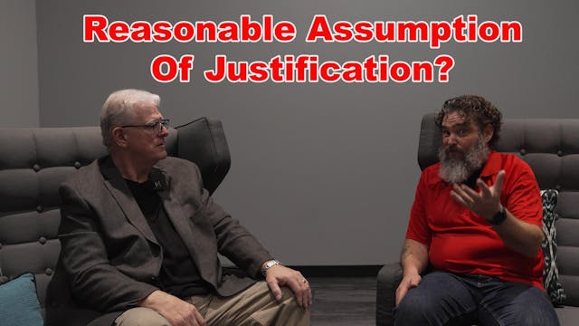 Reasonable Assumption Of Justificatio...