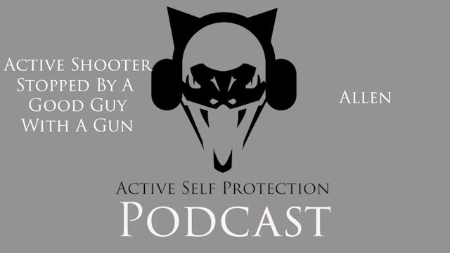 ASP Podcast: Active Shooter Stopped B...