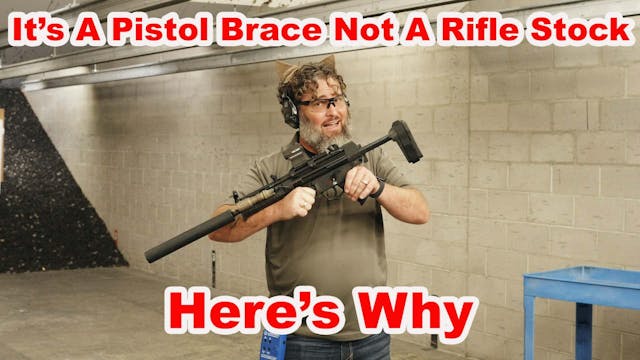 It’s A Pistol Brace, Not A Rifle Stoc...