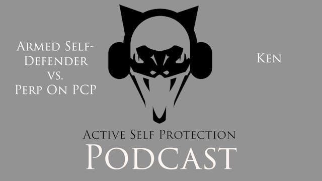 ASP Podcast: Armed Self-Defender vs. ...