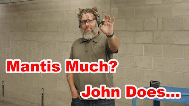 Mantis Much? Find Out Why John Does. 