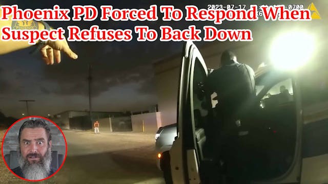 Phoenix PD Forced To Respond When Sus...