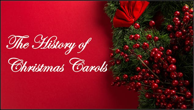 History of Christmas Carols 11/17/25