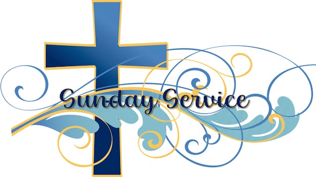 Sunday Service 7/20/25