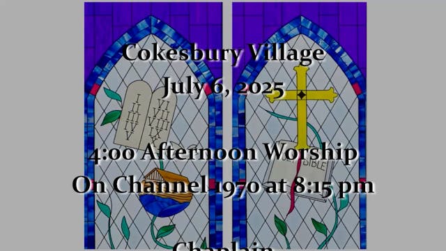 Cokesbury Chapel Service July 6 2025