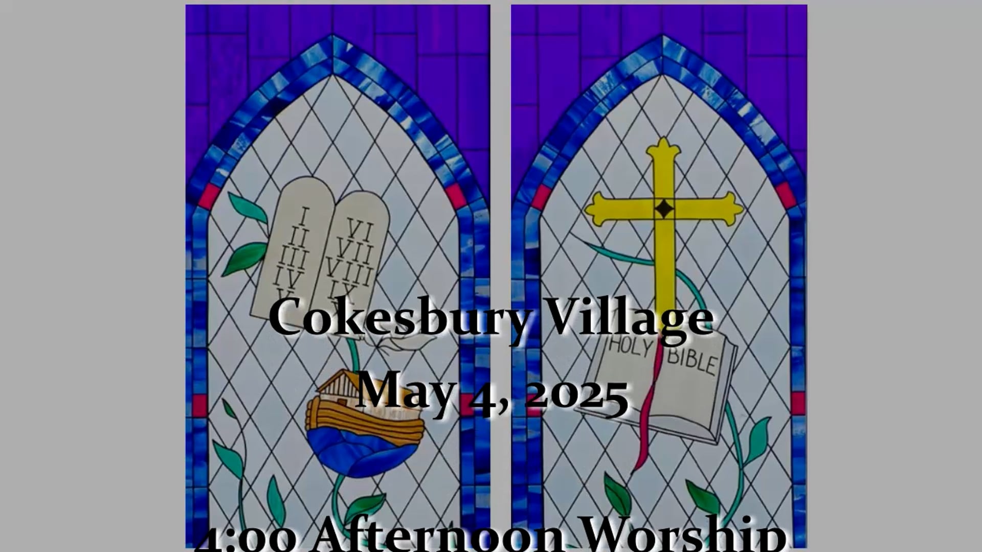 Cokesbury Village Chapel Service - May 4, 2025