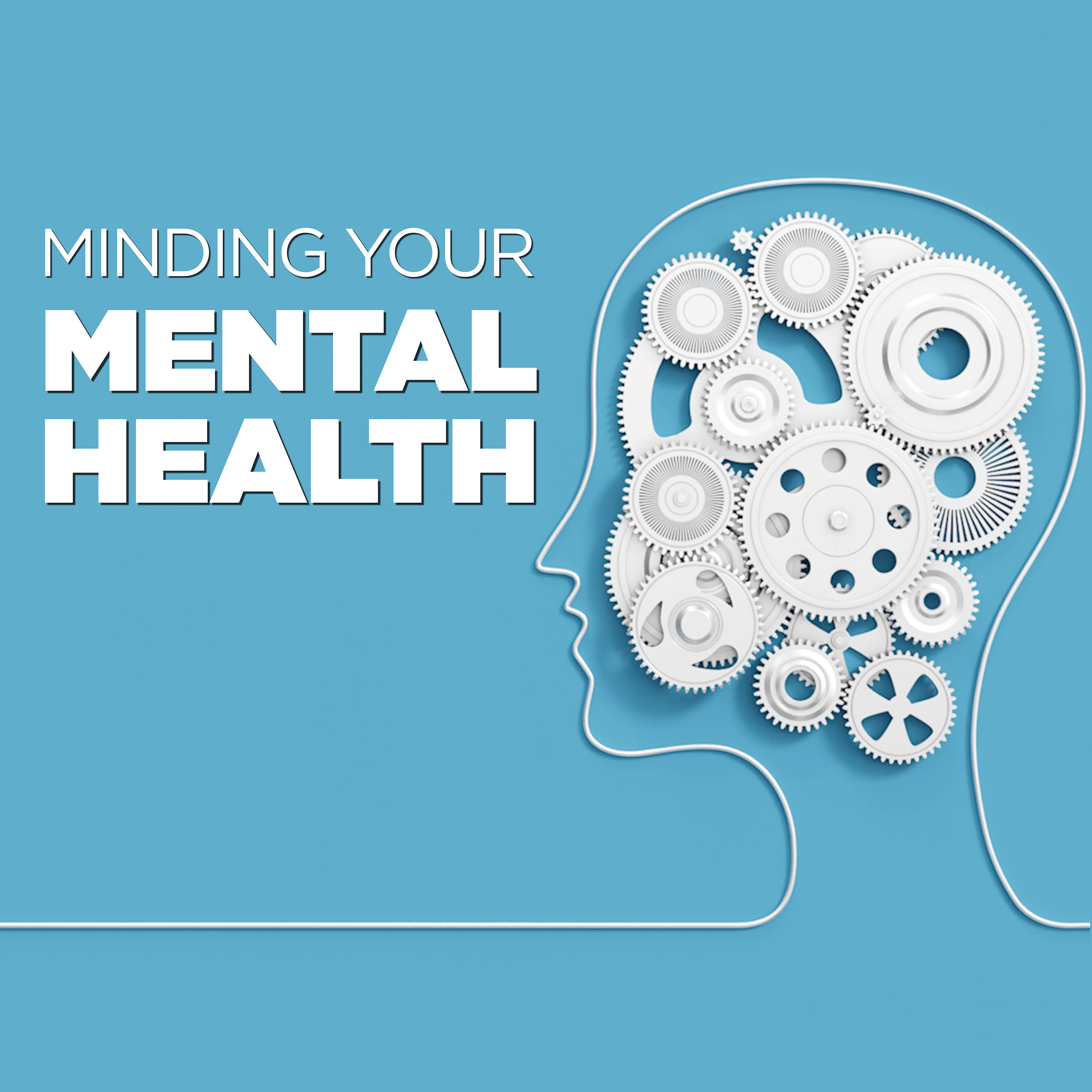 Minding Your Mental Health