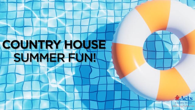 Country House Summer Fun!