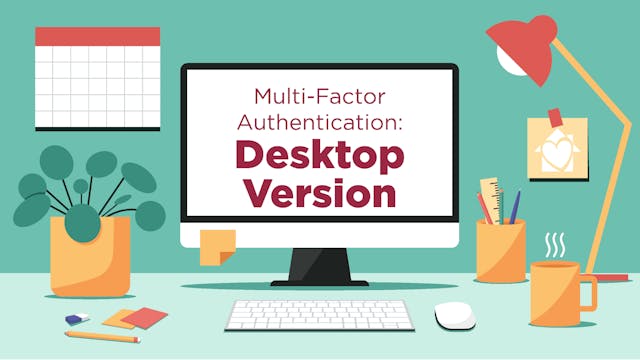 Multi-Factor Authentication: Desktop ...