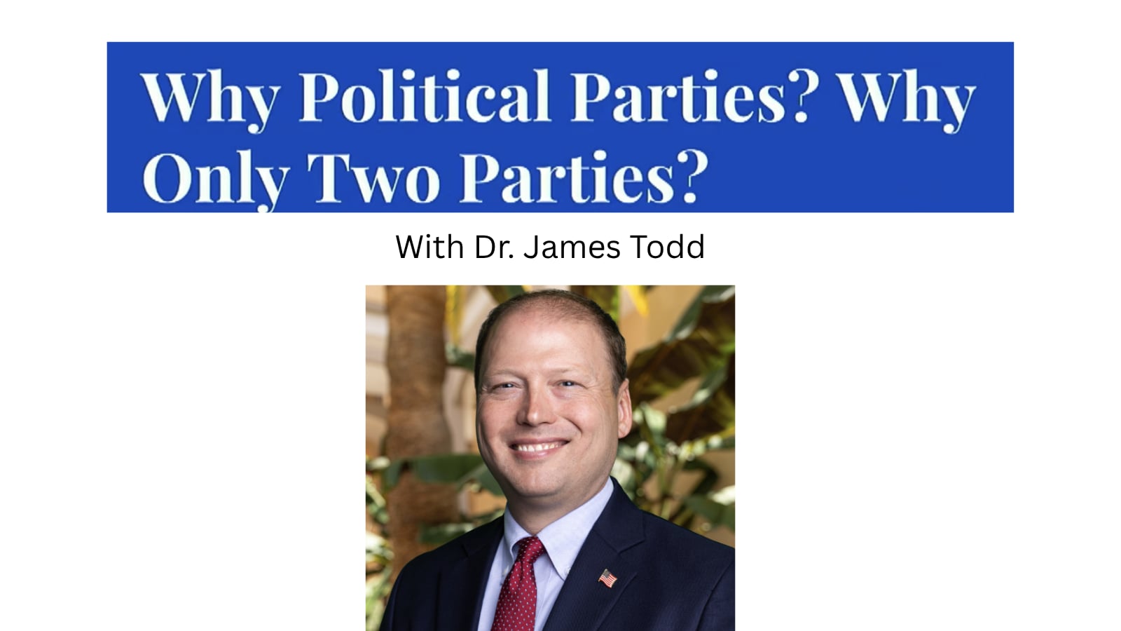 Our Two-Party System, Why only Two Parties? September 16, 2026