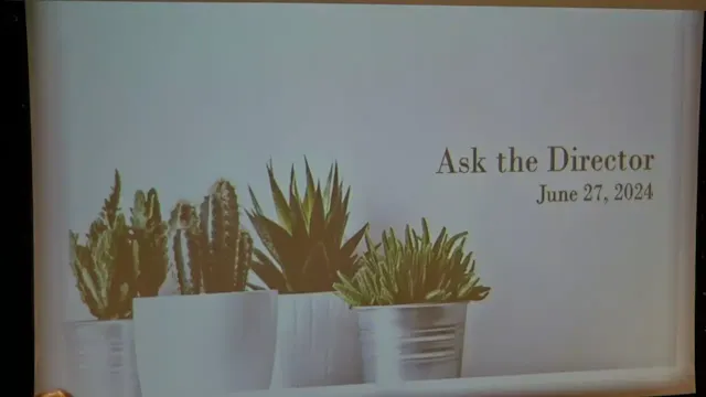 Ask The Director 6.27.2024