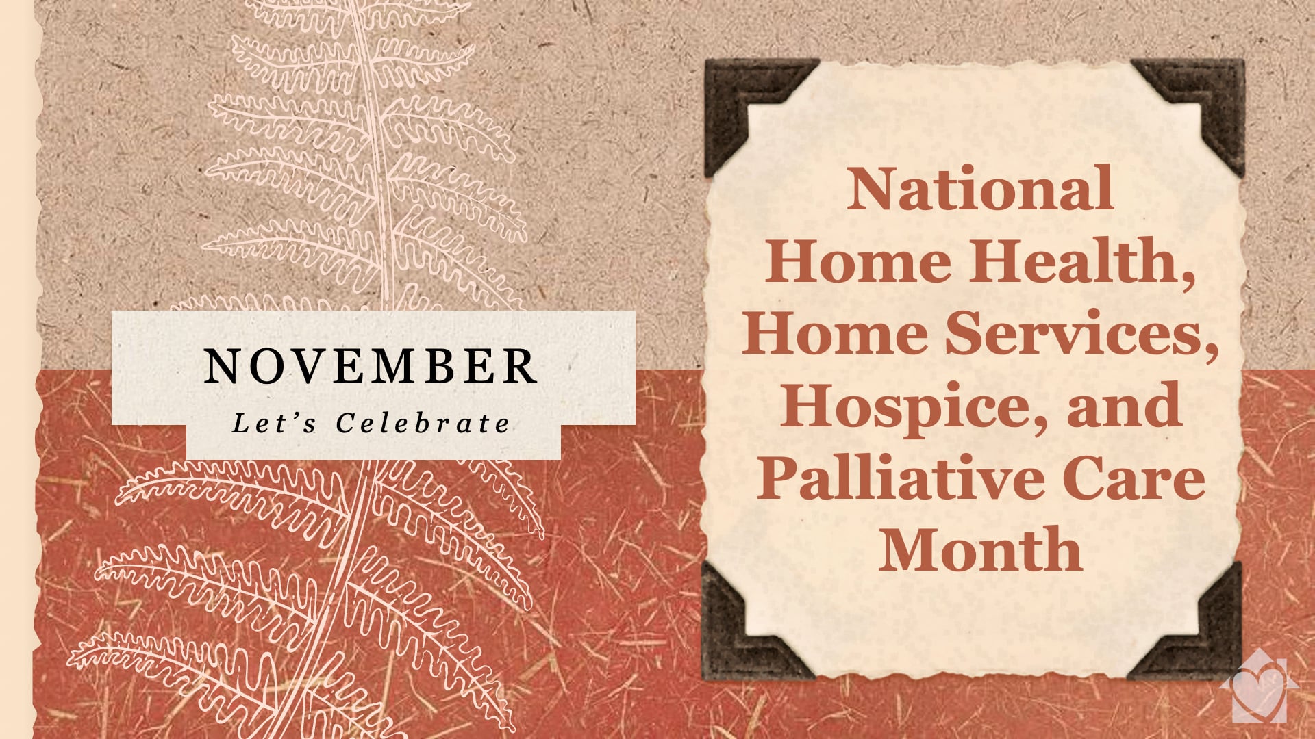 National Home Health Services, Hospice, and Palliative Care Month (Nov 2024)