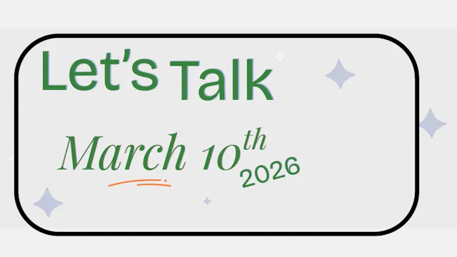Let's Talk  March 10th, 2026