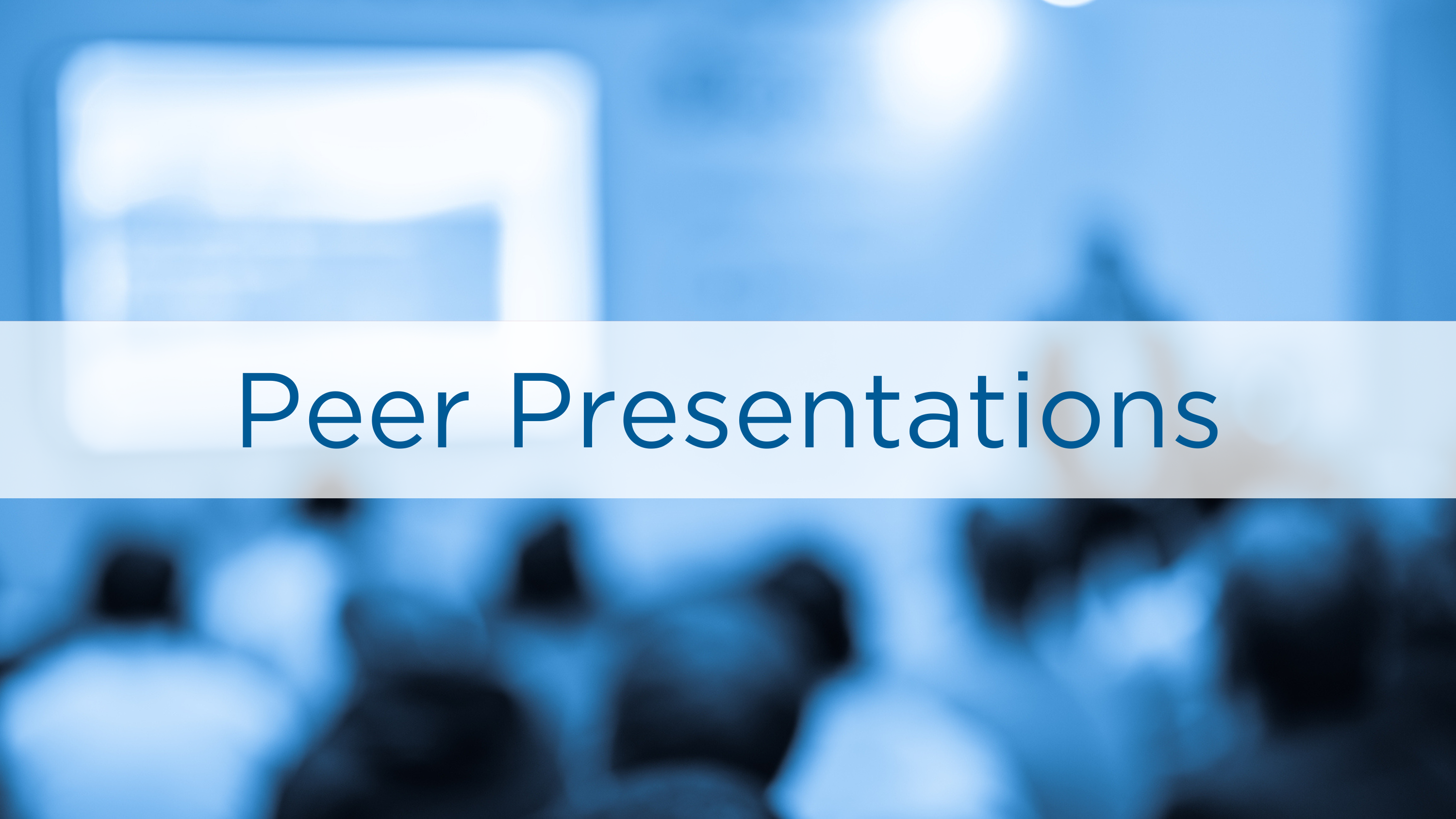Peer Presentations