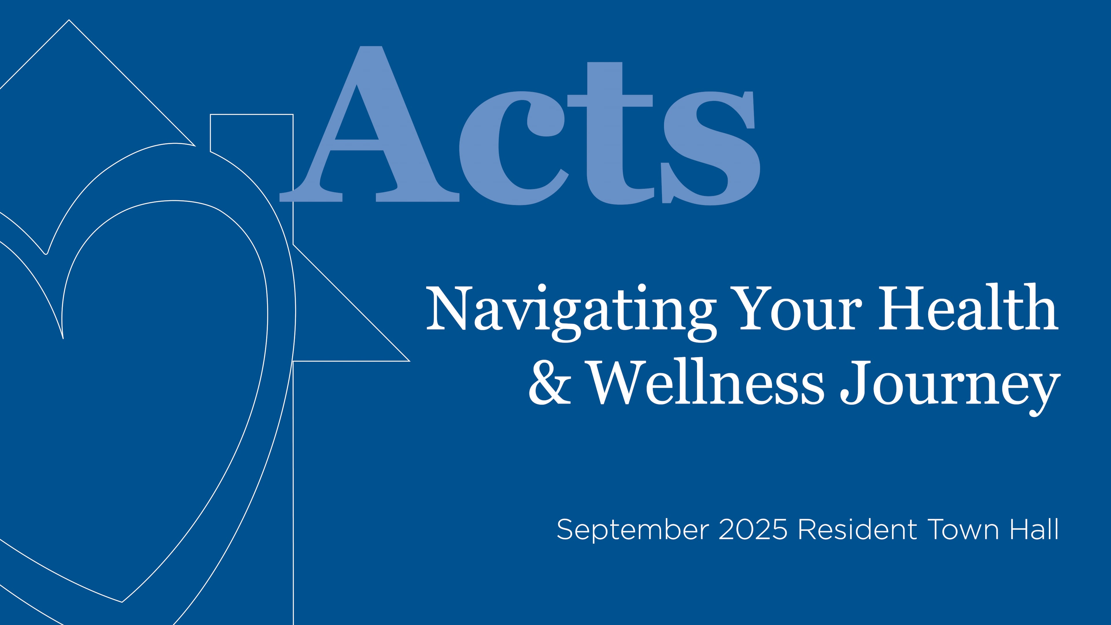 Acts September 2025 Town Hall: Navigating Your Health and Wellness