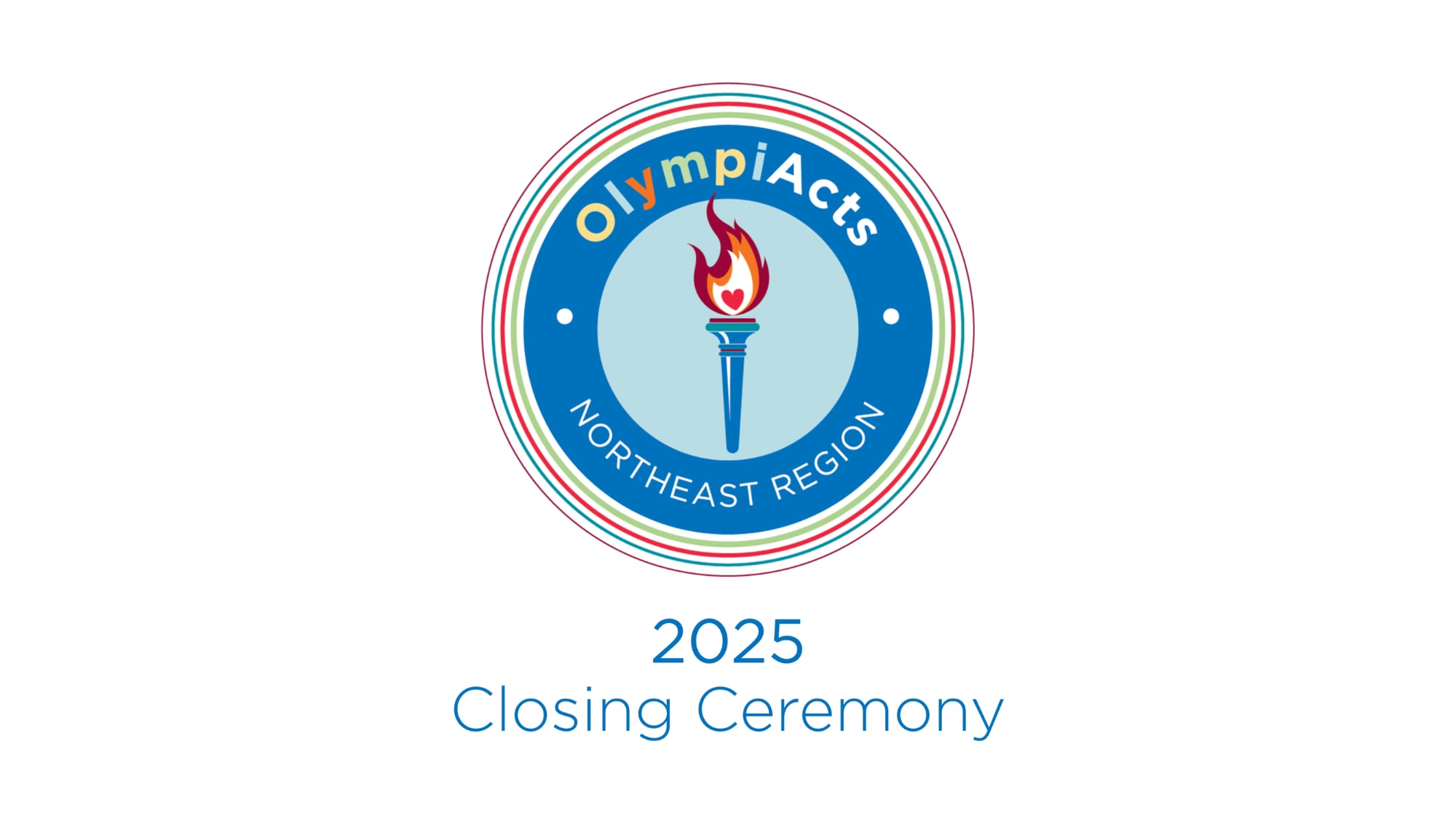 Closing Ceremony - 2025 Northeast OlympiActs