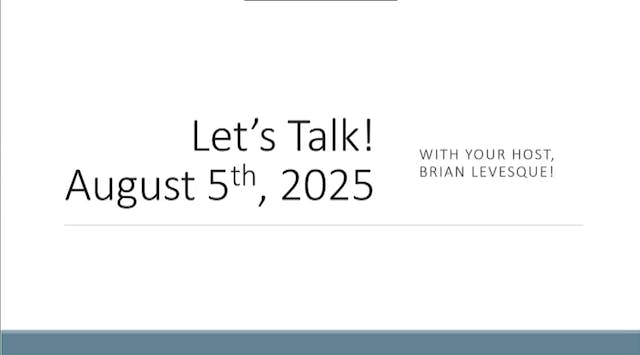 Let's Talk - August 5th, 2025