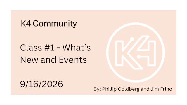 K4 Community - Class #1: What's New a...