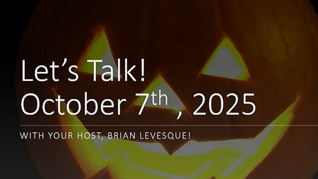 Let's Talk October 7th, 2025