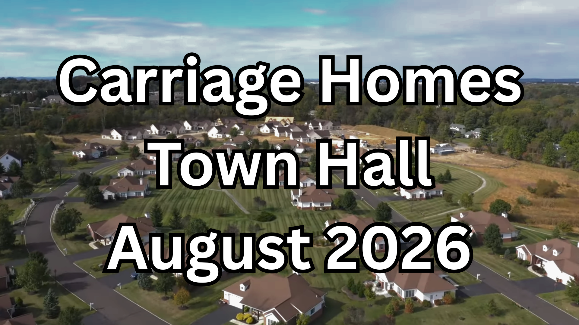 Carriage Homes Town Hall August 2026