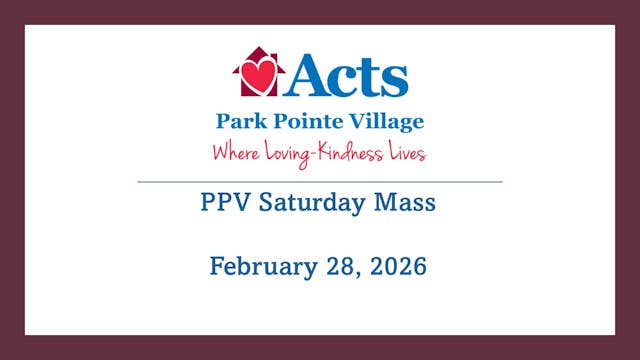 PPV Saturday Mass 2-28-26