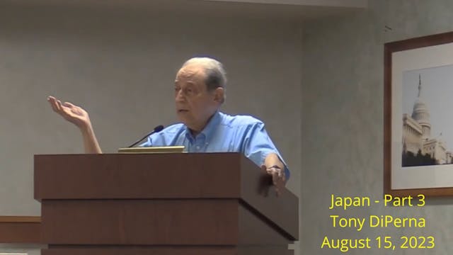 Part 3-Japan-  Tony DiPerna 8/15/23