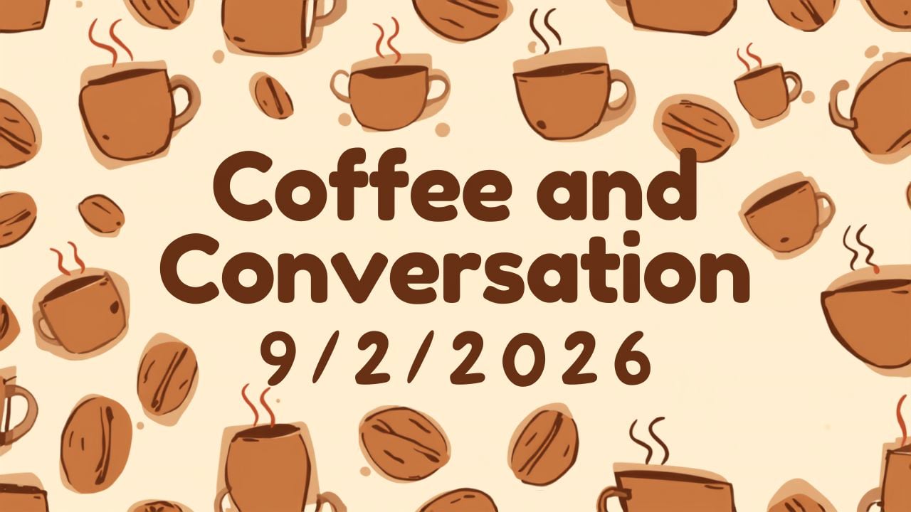 Coffee & Convo 9/2/2026