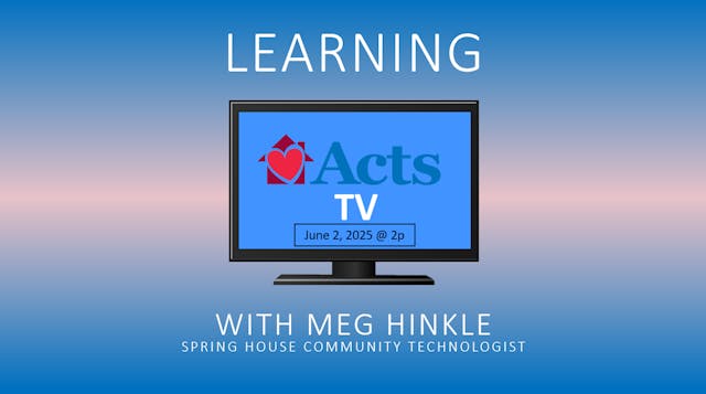 Acts TV Learning Demonstration 6/2/25...