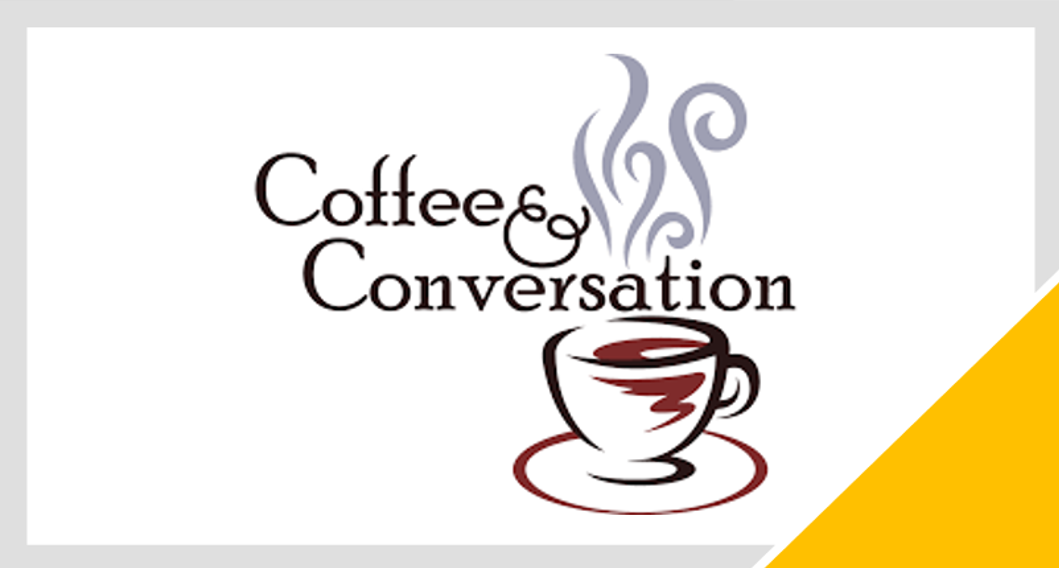 Coffee and Conversation on January 7, 2025